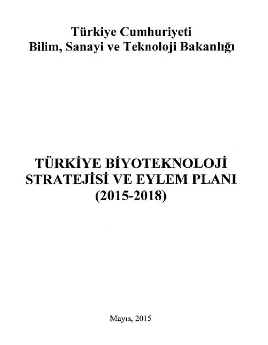 2015-2018 Türkiye Biyoteknoloji Stratejisi ve Eylem Planı
